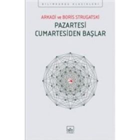 Pazartesi Cumartesiden Başlar - Arkadi Ştrugatski Boris Strugatski