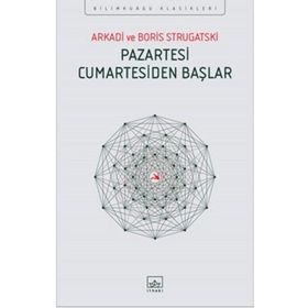 Pazartesi Cumartesiden Başlar - Arkadi Ştrugatski Boris Strugatski