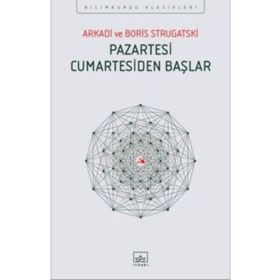 Pazartesi Cumartesiden Başlar - Arkadi Ştrugatski Boris Strugatski