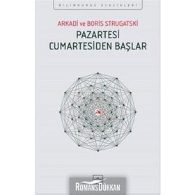 Pazartesi Cumartesiden Başlar - Arkadi Ştrugatski Boris Strugatski