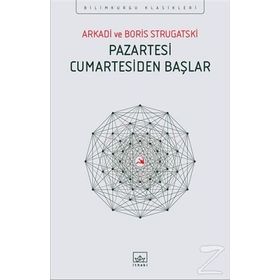 Pazartesi Cumartesiden Başlar - Arkadi Ştrugatski Boris Strugatski