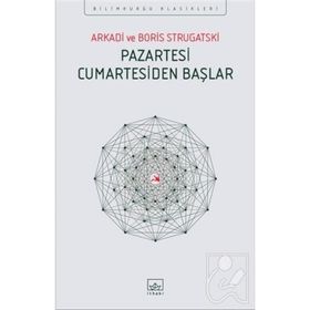 Pazartesi Cumartesiden Başlar - Arkadi Ştrugatski Boris Strugatski