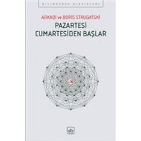 Pazartesi Cumartesiden Başlar - Arkadi Ştrugatski Boris Strugatski