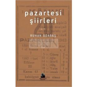 Pazartesi Şiirleri - Ruhan Odabaş