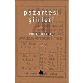 Pazartesi Şiirleri - Ruhan Odabaş