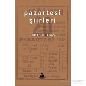 Pazartesi Şiirleri - Ruhan Odabaş
