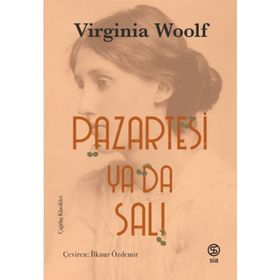 PAZARTESI YA DA SALI - VIRGINIA WOOLF