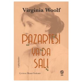 PAZARTESI YA DA SALI - VIRGINIA WOOLF