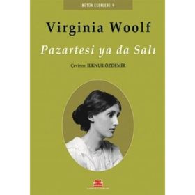 PAZARTESI YA DA SALI - VIRGINIA WOOLF