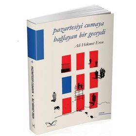 Pazartesiyi Cumaya Bağlayan Bir Geceydi - Ali Hikmet Eren