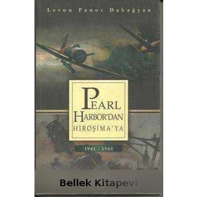 Pearl-Harbor’ dan Hiroşima’ya 1941 1945 - Levon Panos Dabagyan
