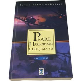 Pearl-Harbor’ dan Hiroşima’ya 1941 1945 - Levon Panos Dabagyan