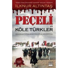 Peçeli ve Köle Türkler - İlknur Altıntaş