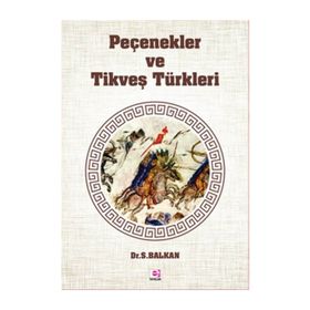 Peçenekler ve Tikveş Türkleri - Sami Balkan