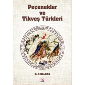 Peçenekler ve Tikveş Türkleri - Sami Balkan