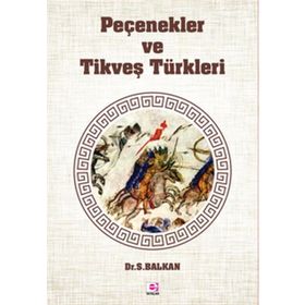 Peçenekler ve Tikveş Türkleri - Sami Balkan