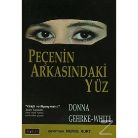 PEÇENİN ARKASINDAKİ YÜZ - DONNA GEHRKE-WHITE