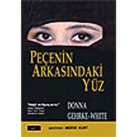 PEÇENİN ARKASINDAKİ YÜZ - DONNA GEHRKE-WHITE