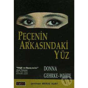 PEÇENİN ARKASINDAKİ YÜZ - DONNA GEHRKE-WHITE