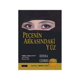 PEÇENİN ARKASINDAKİ YÜZ - DONNA GEHRKE-WHITE