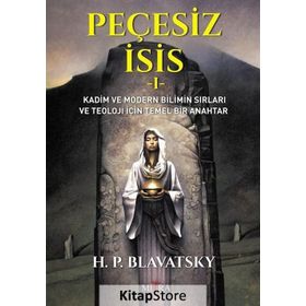 Peçesiz İsis 1 - helena petrouna blavatsky