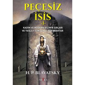 Peçesiz İsis 1 - helena petrouna blavatsky