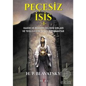 Peçesiz İsis 1 - helena petrouna blavatsky