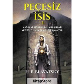 Peçesiz İsis 1 - helena petrouna blavatsky
