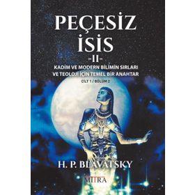 Peçesiz İsis 2 - Helena Petrovna Blavatsky