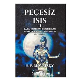 Peçesiz İsis 2 - Helena Petrovna Blavatsky