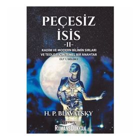 Peçesiz İsis 2 - Helena Petrovna Blavatsky