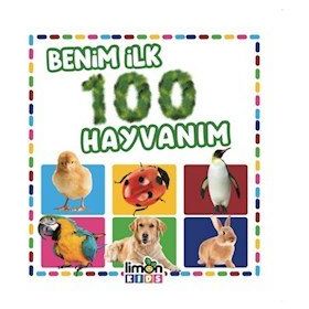 Pedagog Onaylı Benim İlk 100 Hayvanım-Limon Kids Yayınları