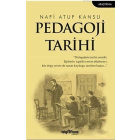 Pedagoji Tarihi - Nafi Atuf Kansu