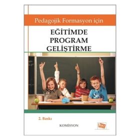 Pedagojik Formasyon İçin - Eğitimde Program Geliştirme - Komisyon