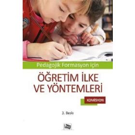 Pedagojik Formasyon İçin - Öğretim İlke ve Yöntemleri - Komisyon