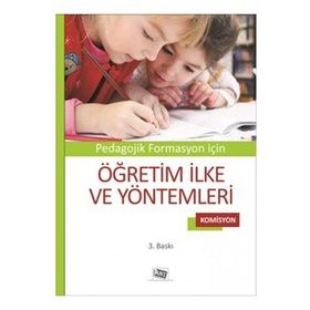 Pedagojik Formasyon İçin - Öğretim İlke ve Yöntemleri - Komisyon