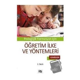 Pedagojik Formasyon İçin - Öğretim İlke ve Yöntemleri - Komisyon