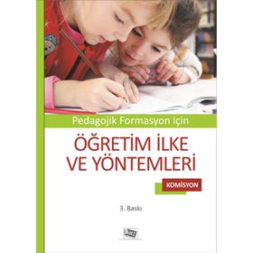 Pedagojik Formasyon İçin - Öğretim İlke ve Yöntemleri - Komisyon