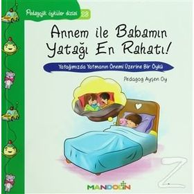 Pedagojik Öyküler 23 - Annem ile Babamın Yatağı En Rahatı! - pedagog aysen oy