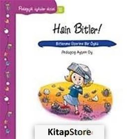 PEDAGOJIK ÖYKÜLER DIZISI 11 HAIN BITLER! BITLENME ÜZERİNE BIR ÖYKÜ - AYŞEN OY