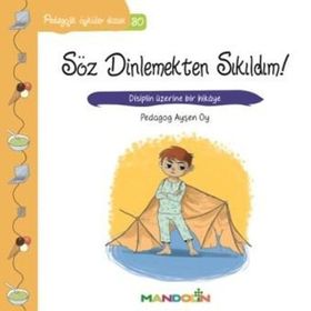 Pedagojik Öyküler Dizisi 30 - Söz Dinlemekten Sıkıldım! - pedagog aysen oy