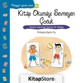 Pedagojik Öyküler - Kitap Okumayı Sevmeyen Çocuk - pedagog aysen oy