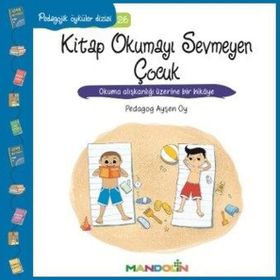 Pedagojik Öyküler - Kitap Okumayı Sevmeyen Çocuk - pedagog aysen oy
