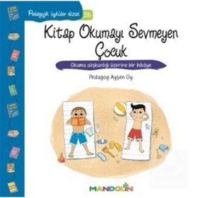 Pedagojik Öyküler - Kitap Okumayı Sevmeyen Çocuk - pedagog aysen oy