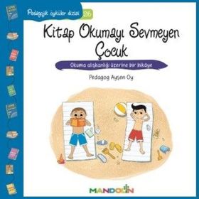 Pedagojik Öyküler - Kitap Okumayı Sevmeyen Çocuk - pedagog aysen oy