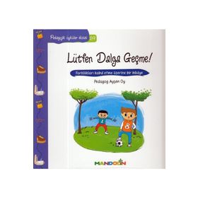 Pedagojik Öyküler - Lütfen Dalga Geçme! - pedagog aysen oy