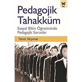 Pedagojik Tahakküm - Taner Akpınar