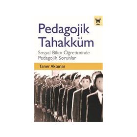 Pedagojik Tahakküm - Taner Akpınar