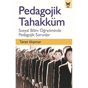Pedagojik Tahakküm - Taner Akpınar