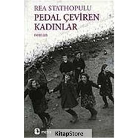 PEDAL ÇEVİREN KADINLAR - REA STATHOPULU